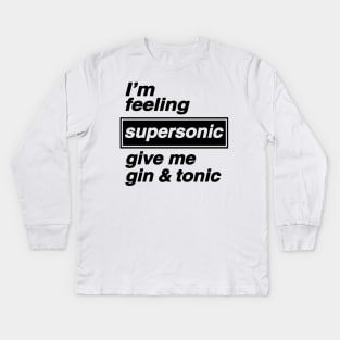 I'm feeling supersonic Kids Long Sleeve T-Shirt